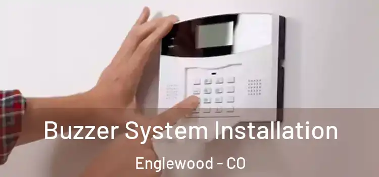 Buzzer System Installation Englewood - CO