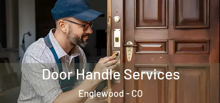 Door Handle Services Englewood - CO