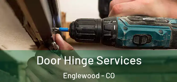 Door Hinge Services Englewood - CO