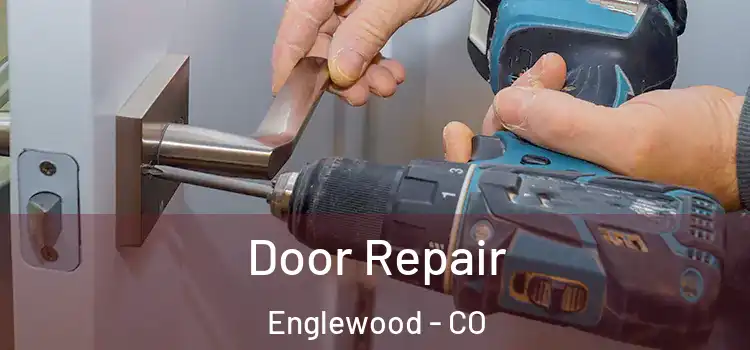 Door Repair Englewood - CO