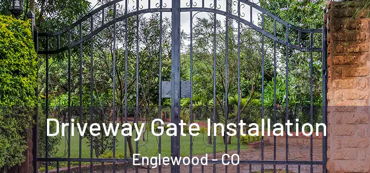 Driveway Gate Installation Englewood - CO