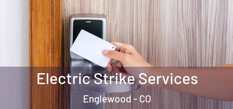 Electric Strike Services Englewood - CO