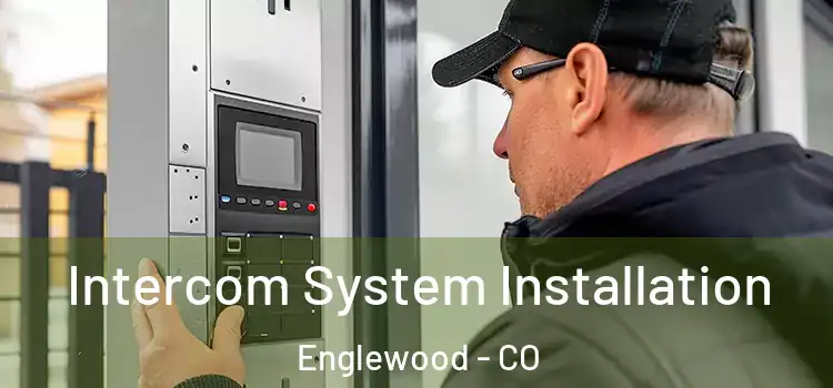 Intercom System Installation Englewood - CO