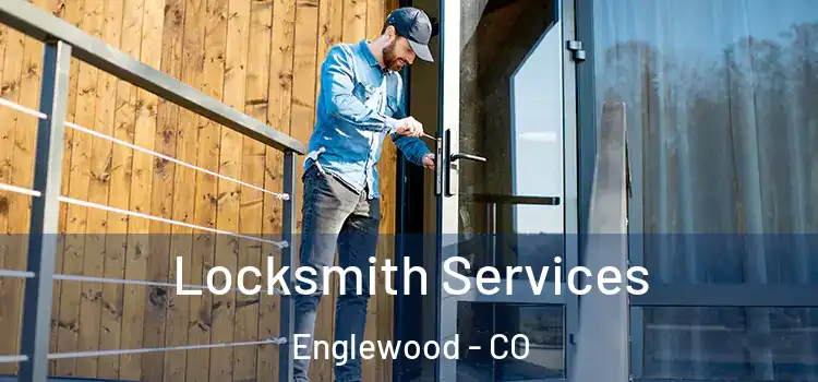 Locksmith Services Englewood - CO