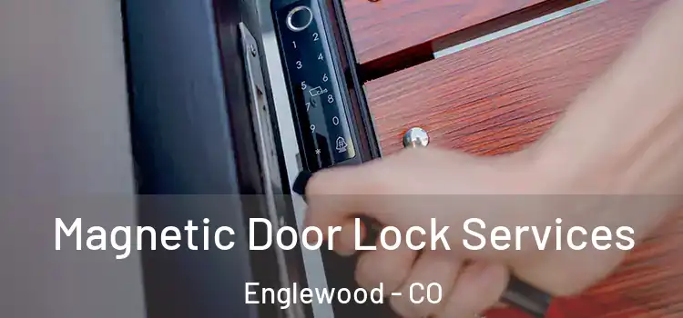 Magnetic Door Lock Services Englewood - CO