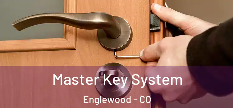 Master Key System Englewood - CO