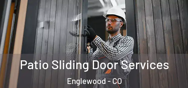 Patio Sliding Door Services Englewood - CO