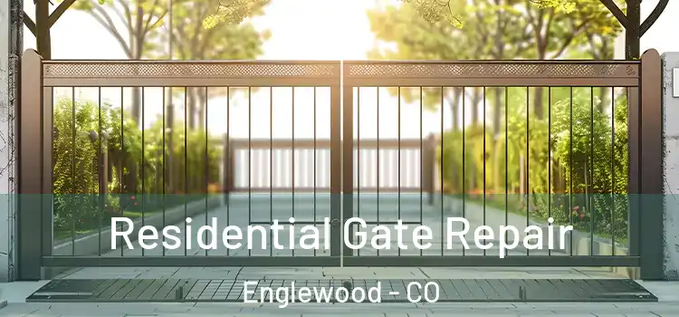 Residential Gate Repair Englewood - CO