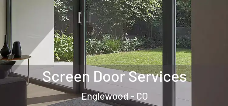 Screen Door Services Englewood - CO
