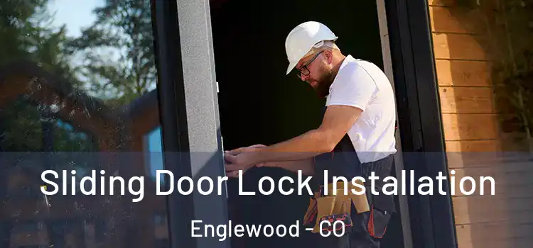 Sliding Door Lock Installation Englewood - CO