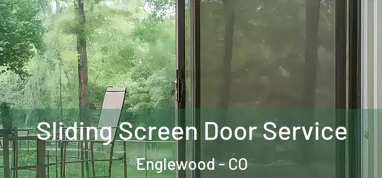 Sliding Screen Door Service Englewood - CO
