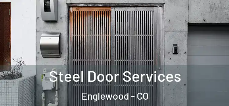 Steel Door Services Englewood - CO